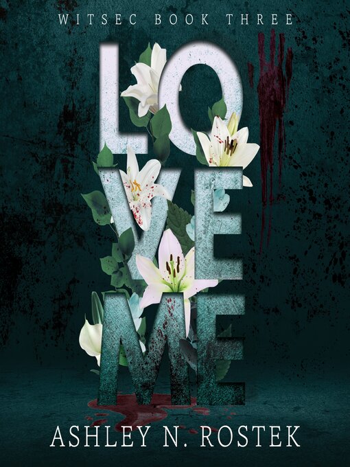 Title details for Love Me by Ashley N. Rostek - Available